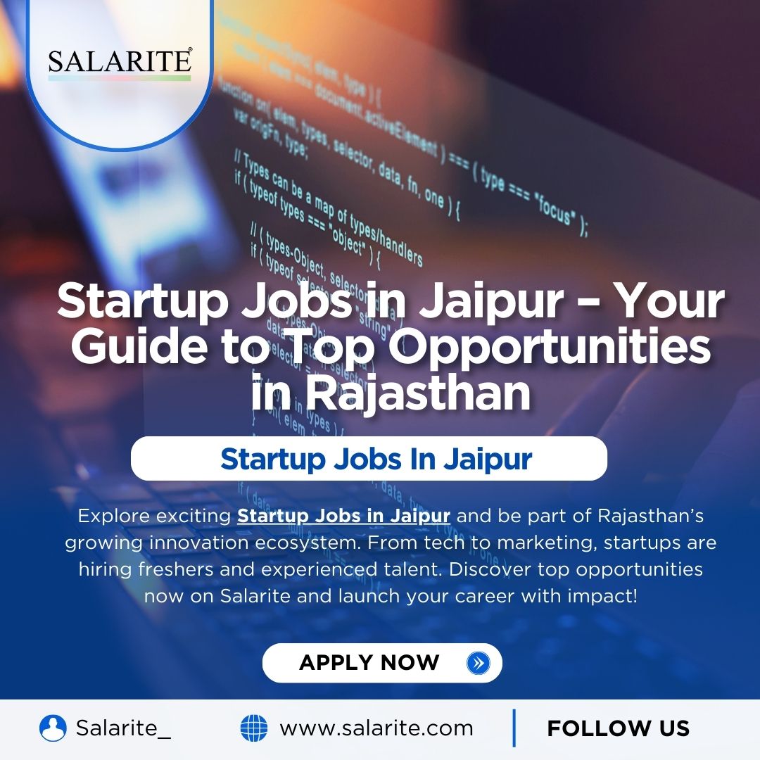 Startup Jobs in Jaipur – Your Guide to Top Opportunities in Rajasthan